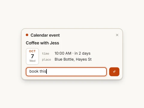 The Nothing pill: “Calendar event — Coffee with Jess, Wed Oct 7, 10:00 AM, Blue Bottle, Hayes St”, with “book this” typed in its field.